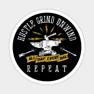 Hustle Grind Unwind Repeat on Dark Color Magnet